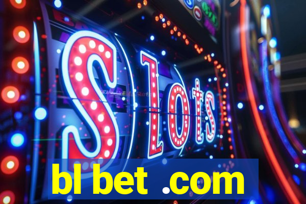 bl bet .com